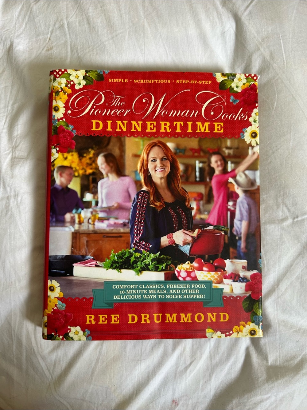 3/30$ The pioneer woman cooks dinner time cookbook by Ree Drummond